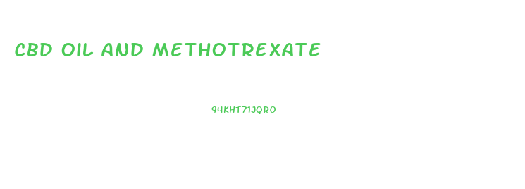 Cbd Oil And Methotrexate