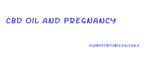 Cbd Oil And Pregnancy