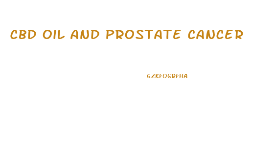 Cbd Oil And Prostate Cancer