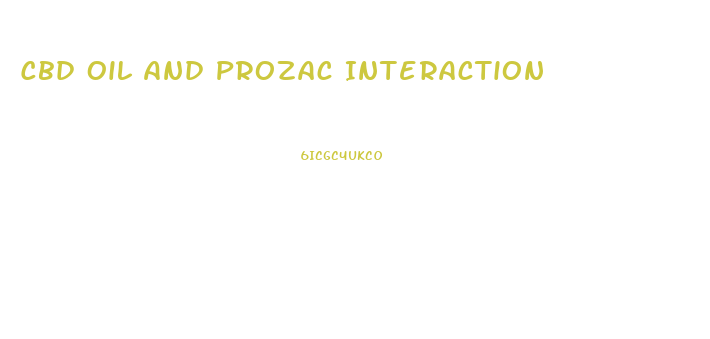 Cbd Oil And Prozac Interaction