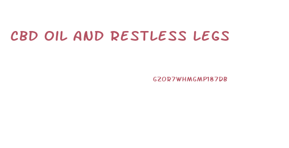 Cbd Oil And Restless Legs