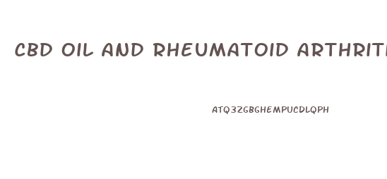 Cbd Oil And Rheumatoid Arthritis