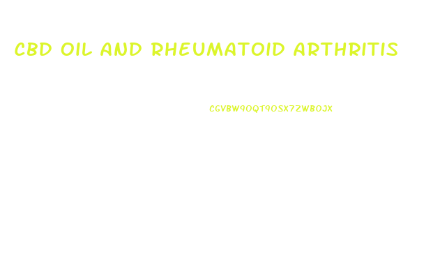 Cbd Oil And Rheumatoid Arthritis
