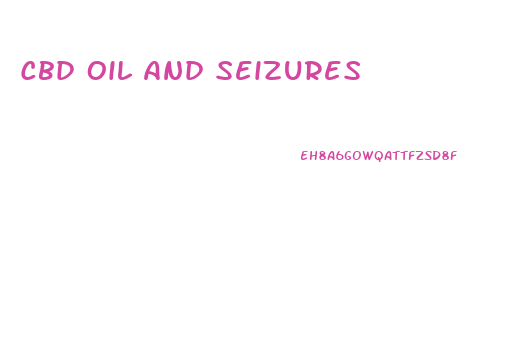 Cbd Oil And Seizures