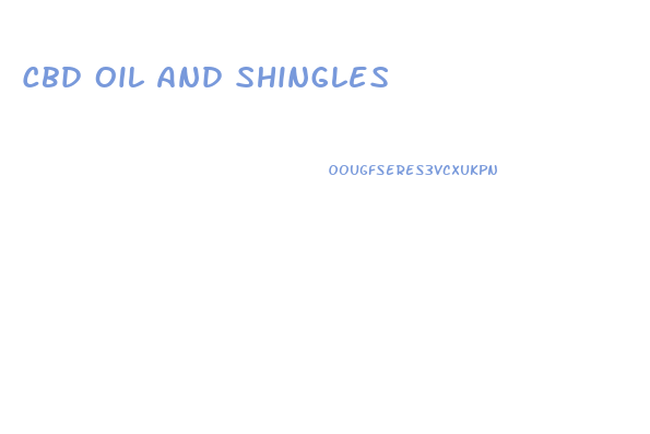 Cbd Oil And Shingles
