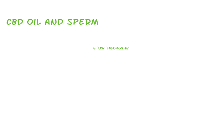 Cbd Oil And Sperm