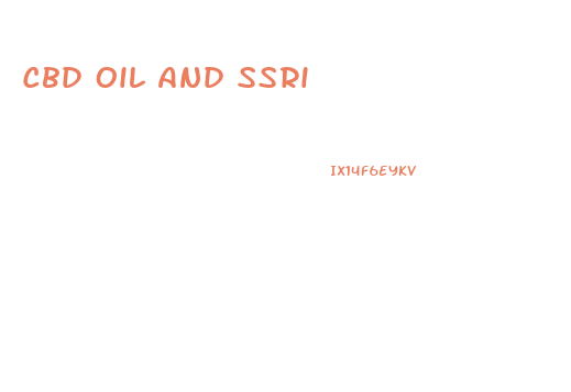 Cbd Oil And Ssri