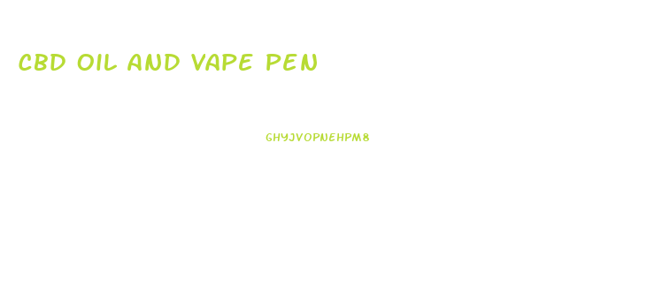 Cbd Oil And Vape Pen