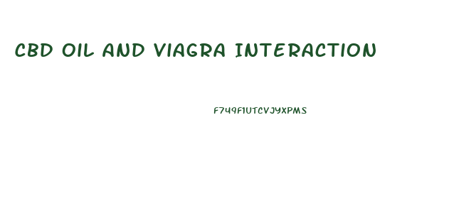 Cbd Oil And Viagra Interaction