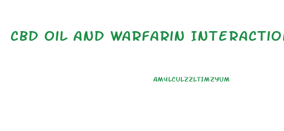 Cbd Oil And Warfarin Interaction