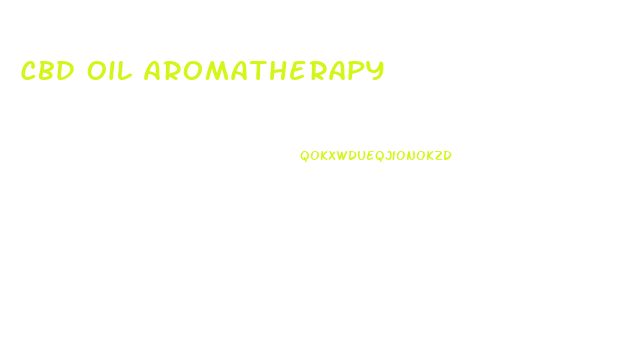 Cbd Oil Aromatherapy