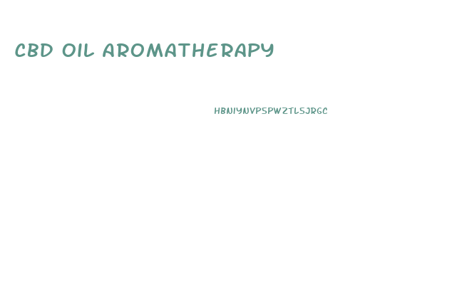 Cbd Oil Aromatherapy