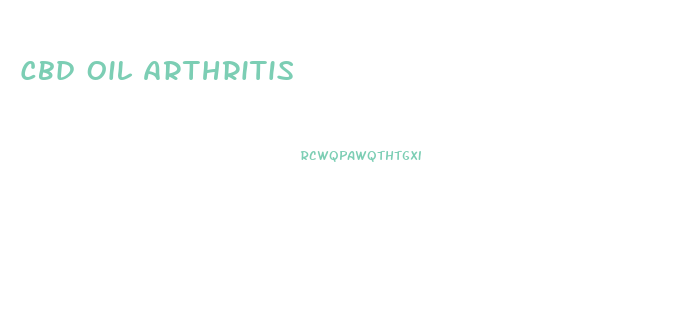 Cbd Oil Arthritis