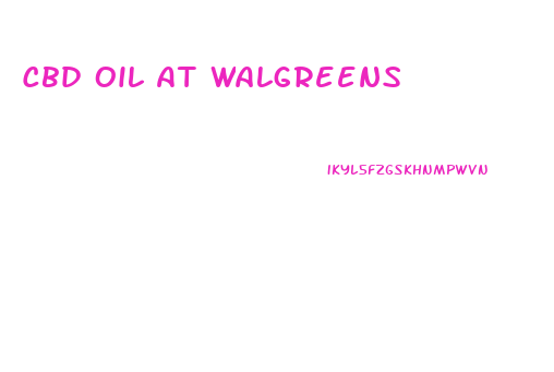 Cbd Oil At Walgreens