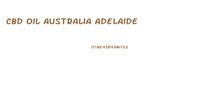 Cbd Oil Australia Adelaide