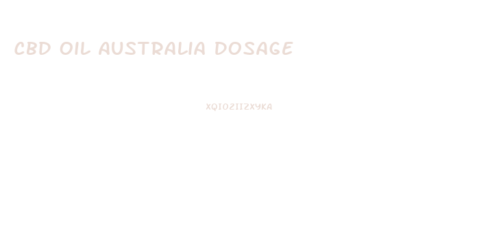 Cbd Oil Australia Dosage