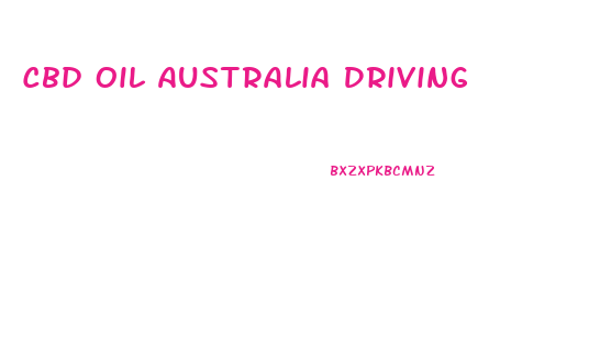 Cbd Oil Australia Driving