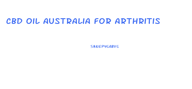 Cbd Oil Australia For Arthritis