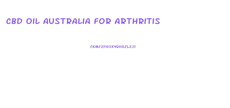 Cbd Oil Australia For Arthritis