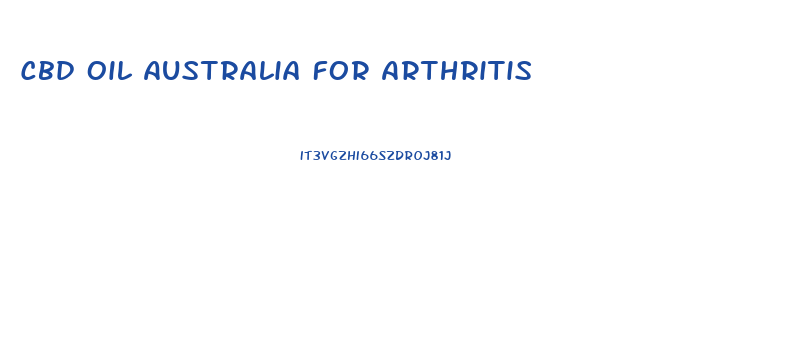 Cbd Oil Australia For Arthritis