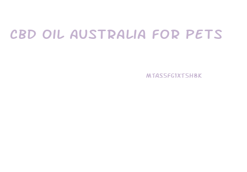 Cbd Oil Australia For Pets