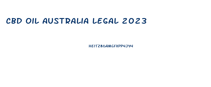 Cbd Oil Australia Legal 2023