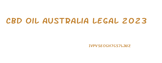 Cbd Oil Australia Legal 2023