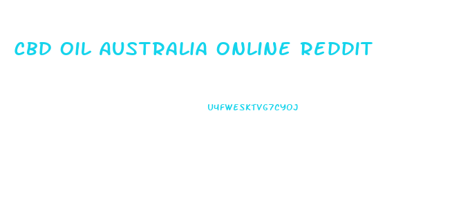 Cbd Oil Australia Online Reddit