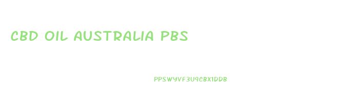 Cbd Oil Australia Pbs