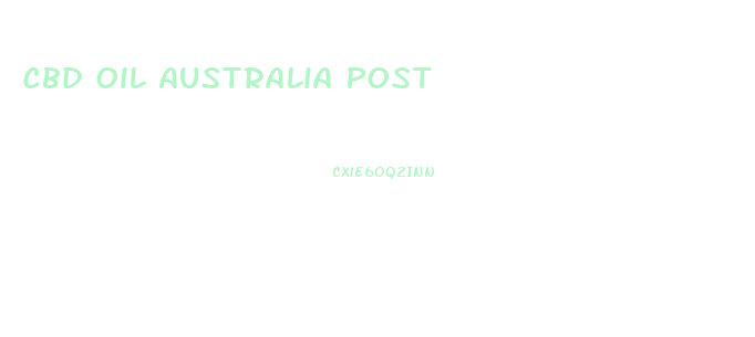 Cbd Oil Australia Post