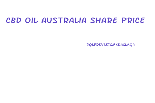 Cbd Oil Australia Share Price