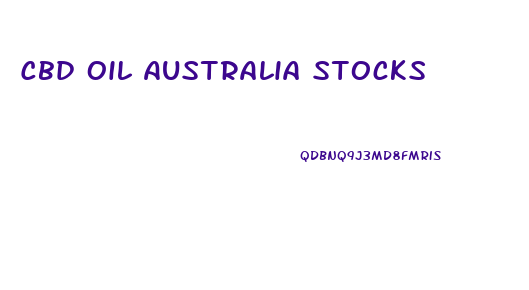 Cbd Oil Australia Stocks