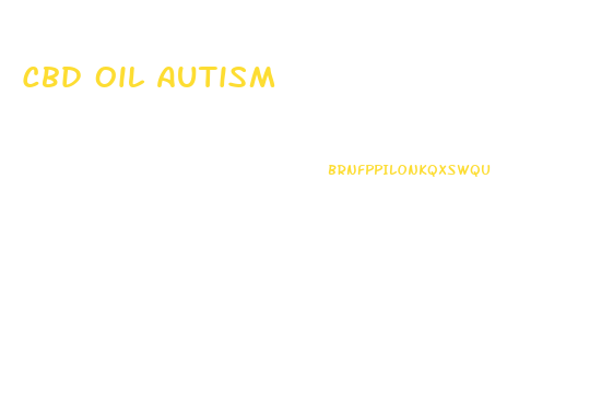 Cbd Oil Autism