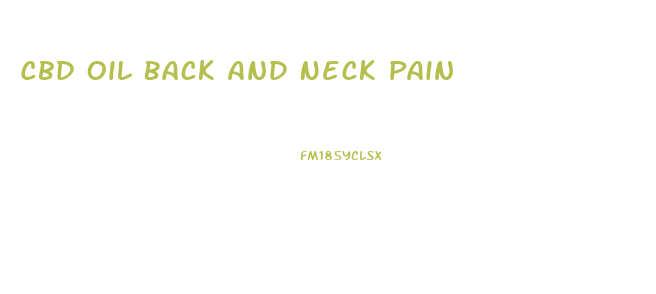 Cbd Oil Back And Neck Pain