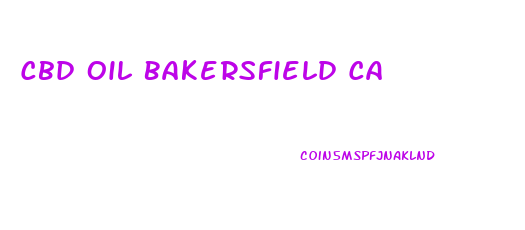 Cbd Oil Bakersfield Ca