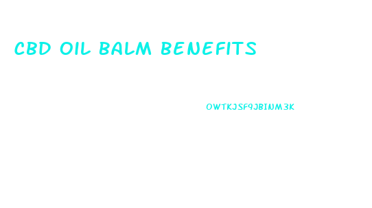 Cbd Oil Balm Benefits