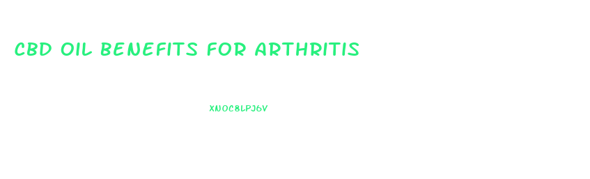Cbd Oil Benefits For Arthritis