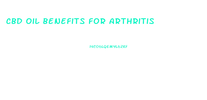 Cbd Oil Benefits For Arthritis