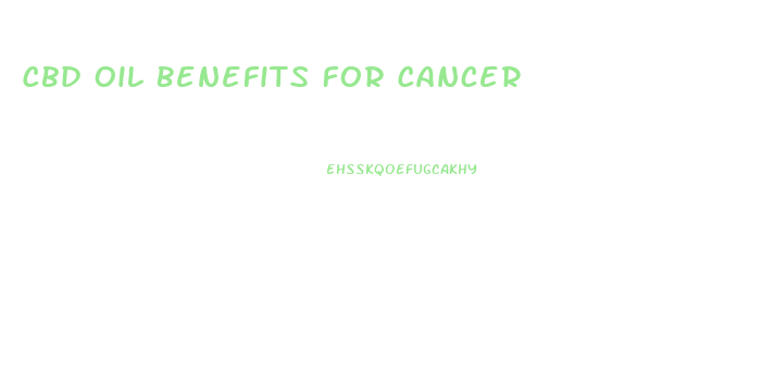 Cbd Oil Benefits For Cancer