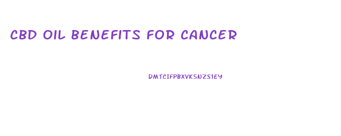 Cbd Oil Benefits For Cancer