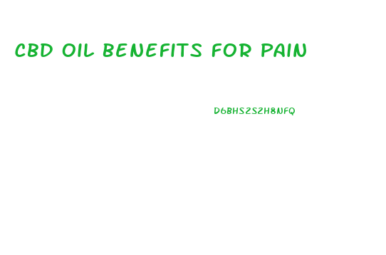 Cbd Oil Benefits For Pain