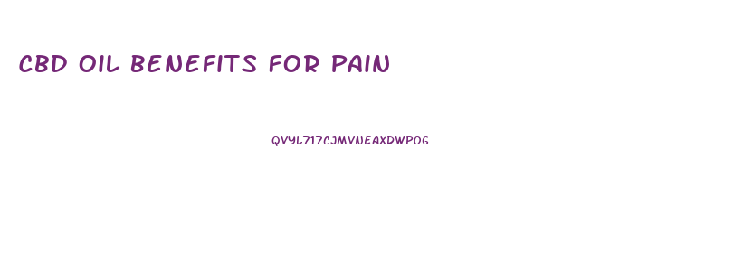 Cbd Oil Benefits For Pain