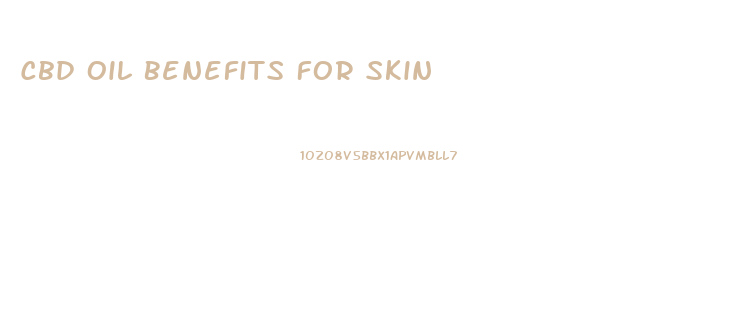 Cbd Oil Benefits For Skin