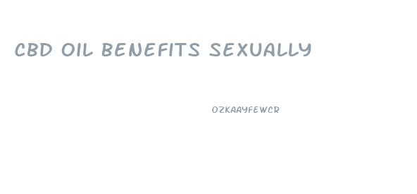 Cbd Oil Benefits Sexually