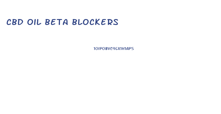 Cbd Oil Beta Blockers
