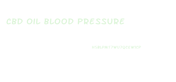 Cbd Oil Blood Pressure
