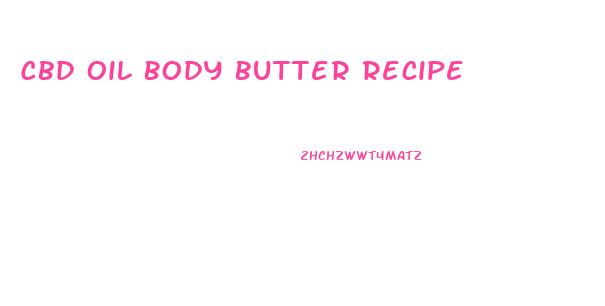 Cbd Oil Body Butter Recipe
