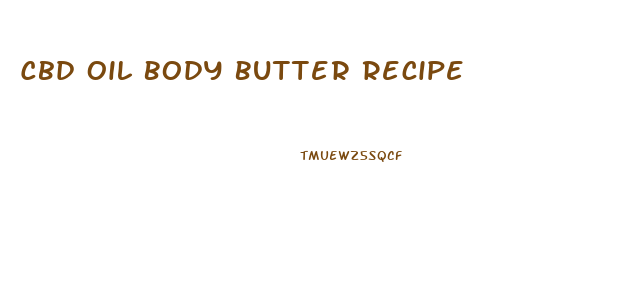 Cbd Oil Body Butter Recipe