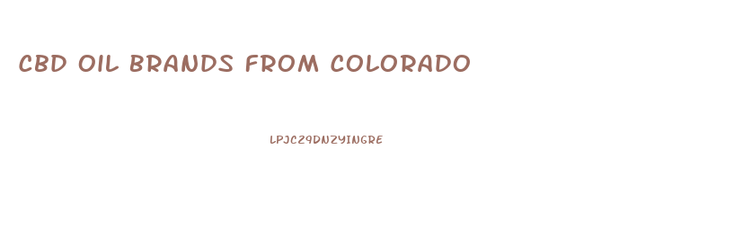 Cbd Oil Brands From Colorado