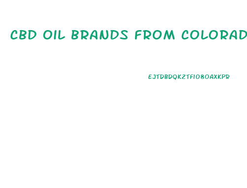 Cbd Oil Brands From Colorado